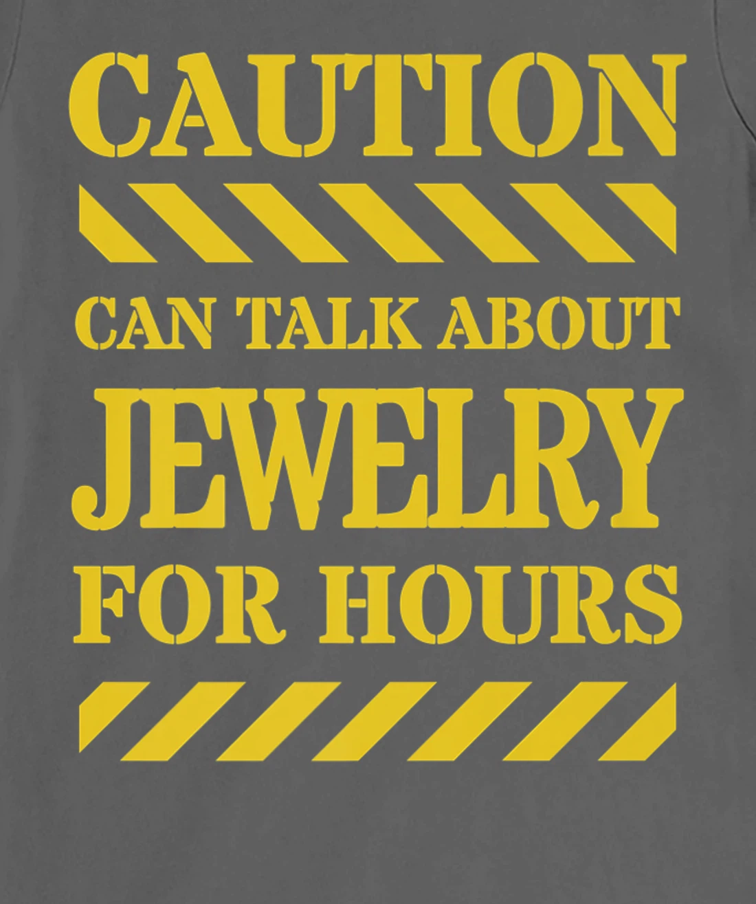 Caution Can Talk About Jewelry For Hours T-Shirt, Women T-Shirt