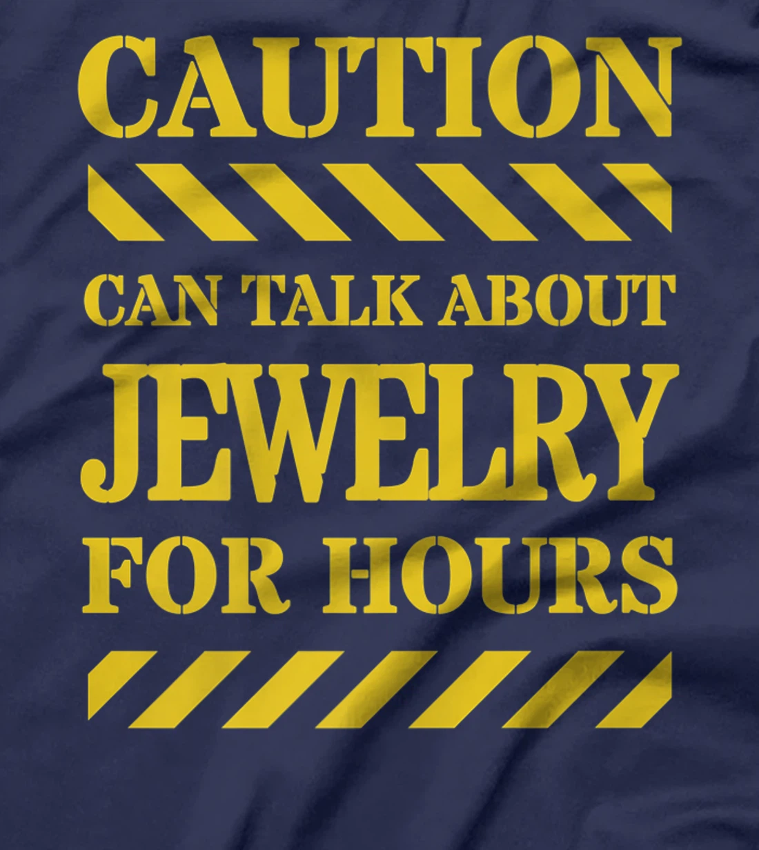 Caution Can Talk About Jewelry For Hours T-Shirt, Women T-Shirt