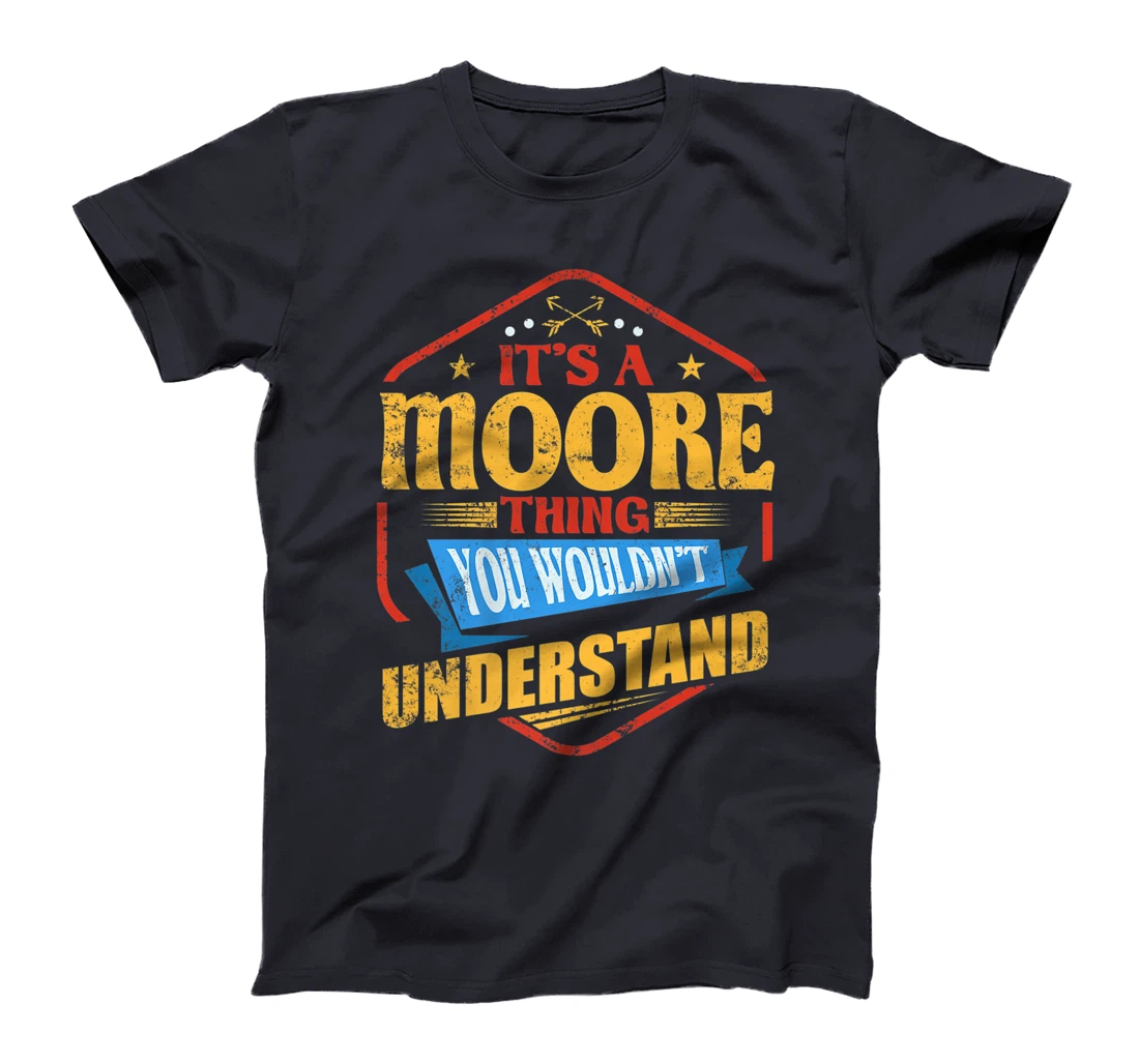 It's a Moore Thing Funny Last Name Humor Family Name T-Shirt, Women T-Shirt
