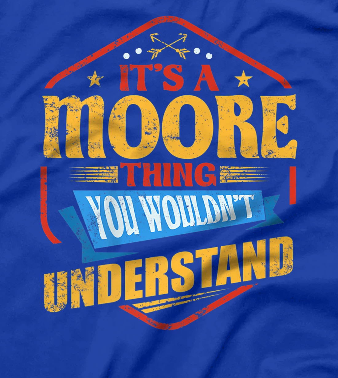 It's a Moore Thing Funny Last Name Humor Family Name T-Shirt, Women T-Shirt