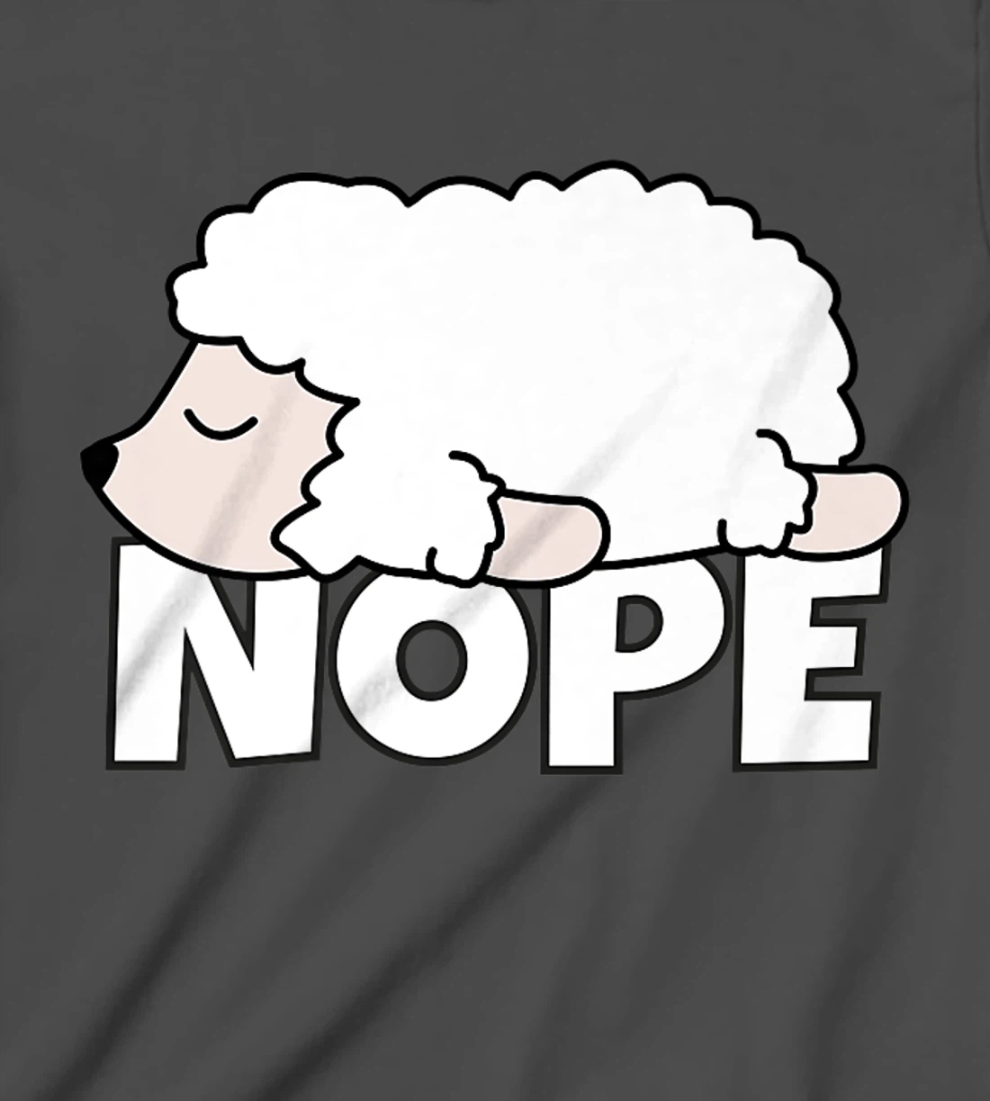 Lazy Sheep Shepherd Shepherdess Not Today Nope T-Shirt, Kid T-Shirt and Women T-Shirt