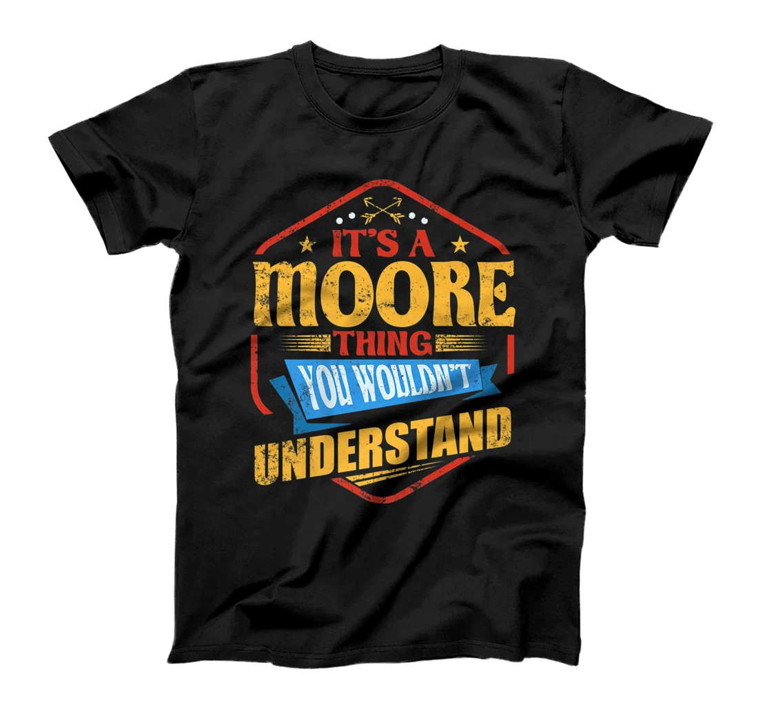 It's a Moore Thing Funny Last Name Humor Family Name T-Shirt, Women T-Shirt
