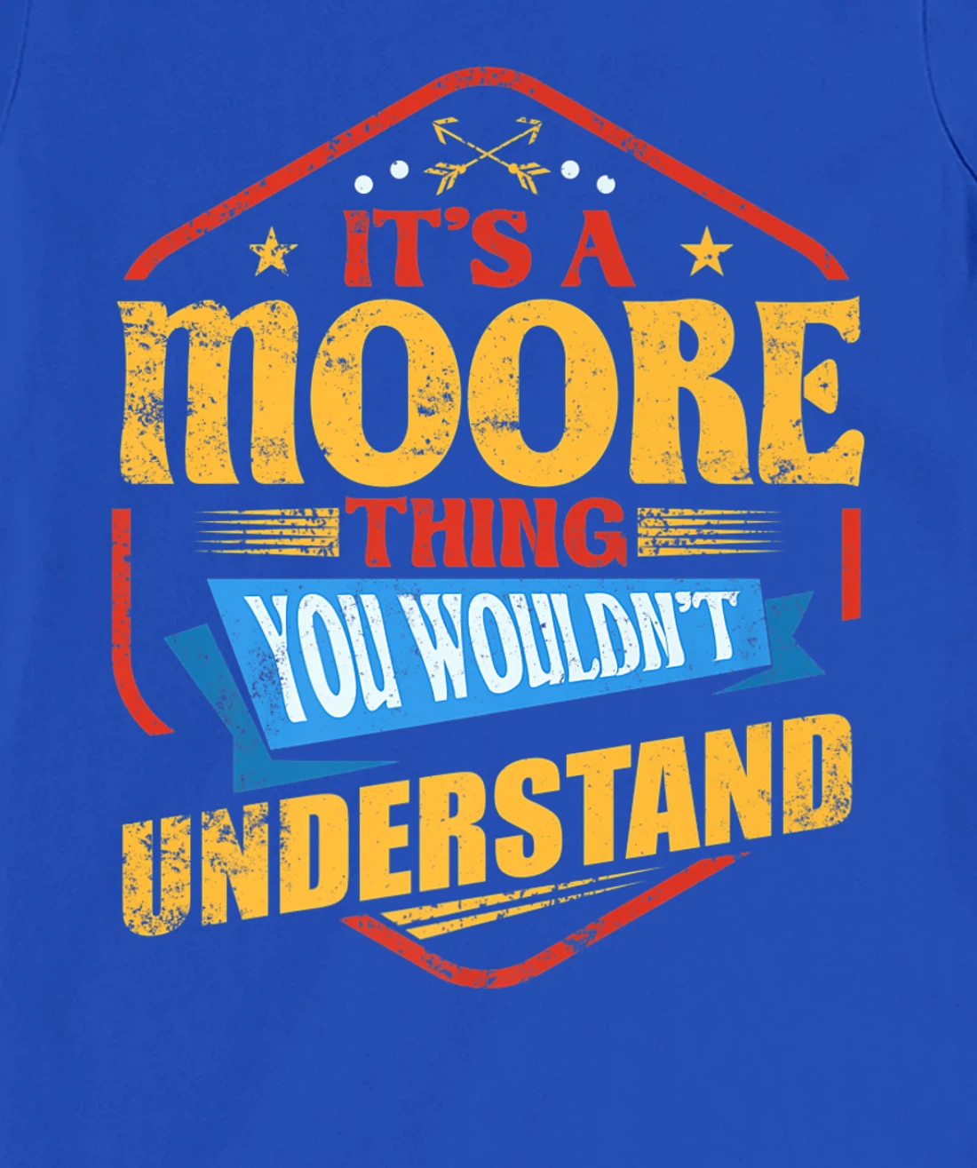 It's a Moore Thing Funny Last Name Humor Family Name T-Shirt, Women T-Shirt