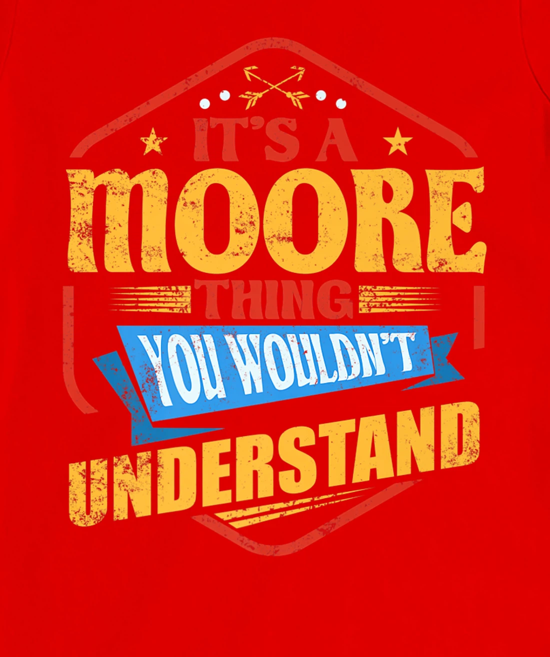 It's a Moore Thing Funny Last Name Humor Family Name T-Shirt, Women T-Shirt
