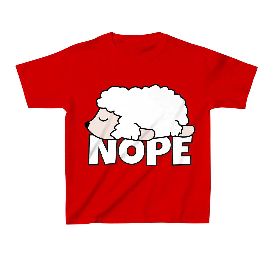 Lazy Sheep Shepherd Shepherdess Not Today Nope T-Shirt, Kid T-Shirt and Women T-Shirt