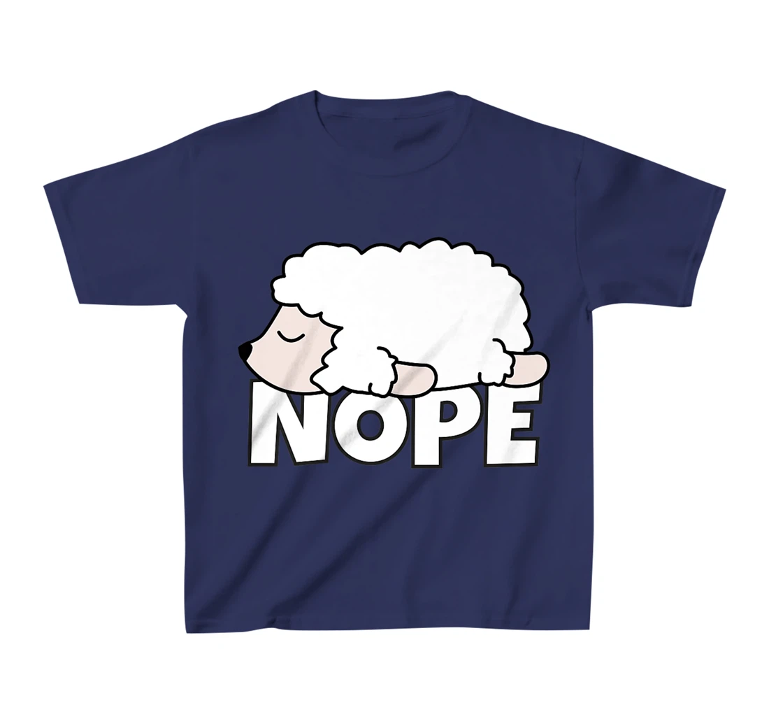 Lazy Sheep Shepherd Shepherdess Not Today Nope T-Shirt, Kid T-Shirt and Women T-Shirt