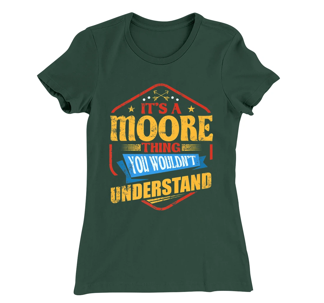 It's a Moore Thing Funny Last Name Humor Family Name T-Shirt, Women T-Shirt