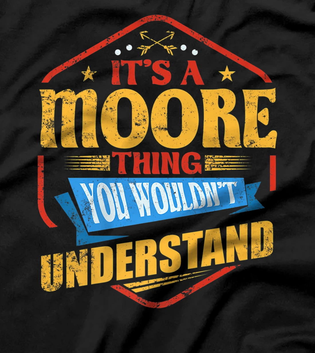 It's a Moore Thing Funny Last Name Humor Family Name T-Shirt, Women T-Shirt