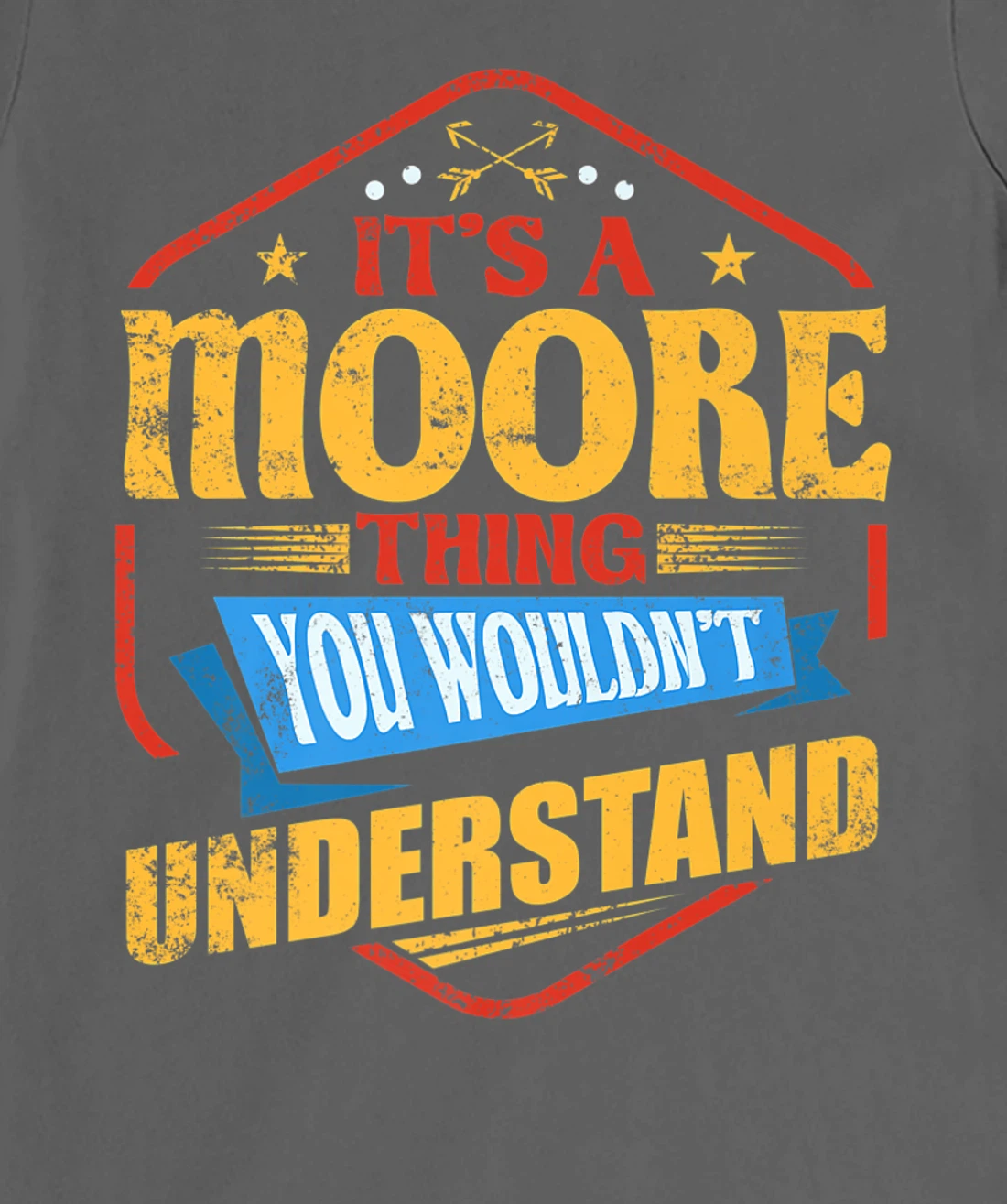 It's a Moore Thing Funny Last Name Humor Family Name T-Shirt, Women T-Shirt