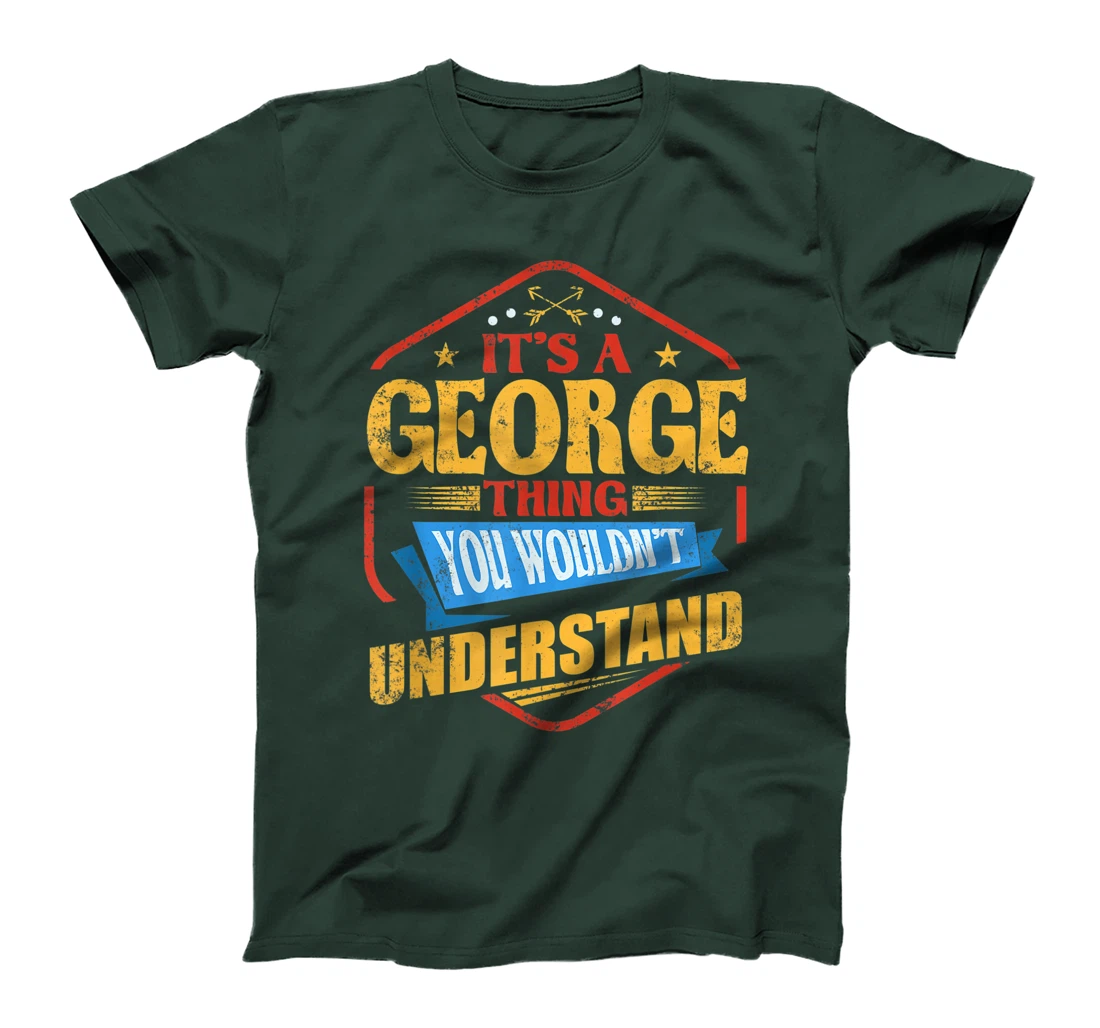 It's a George Thing Funny Last Name Humor Family Name T-Shirt, Women T-Shirt