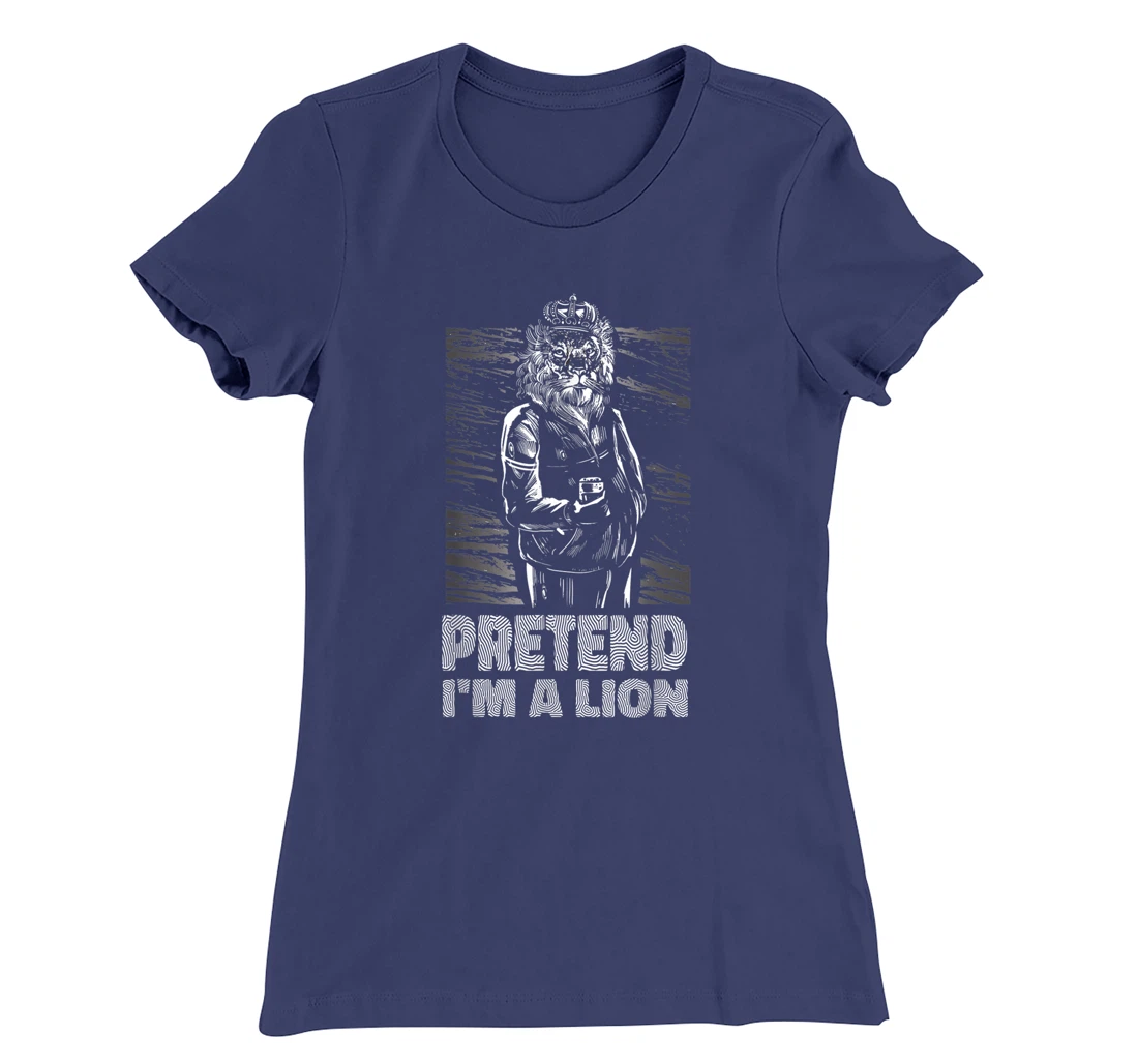 Pretend i'm a lion joke prank animal costume King T-Shirt, Women T-Shirt