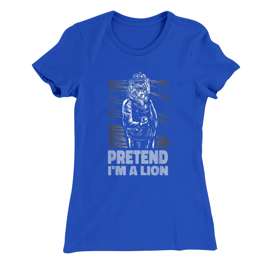 Pretend i'm a lion joke prank animal costume King T-Shirt, Women T-Shirt