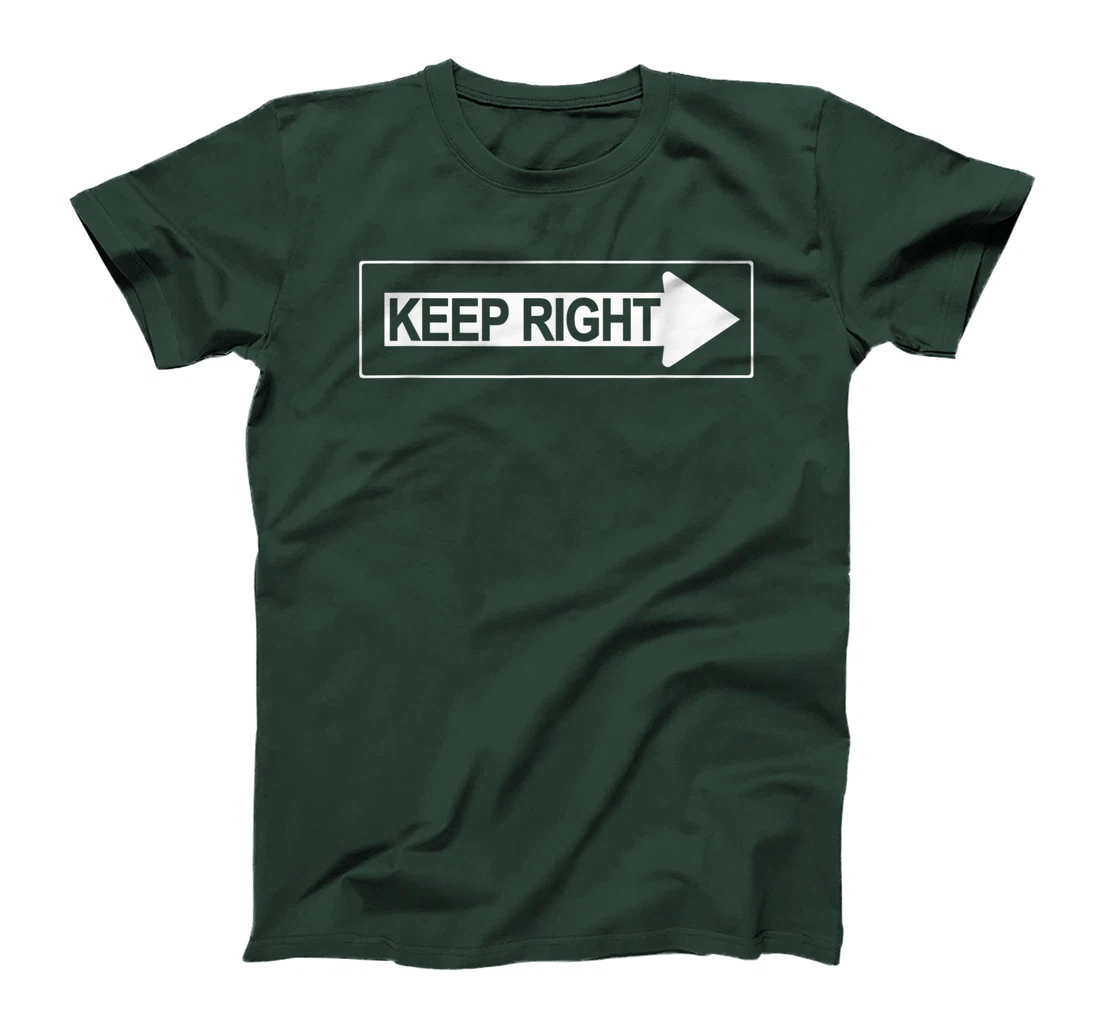 Keep Right a Road Construction Directing Traffic Road Sign T-Shirt, Women T-Shirt
