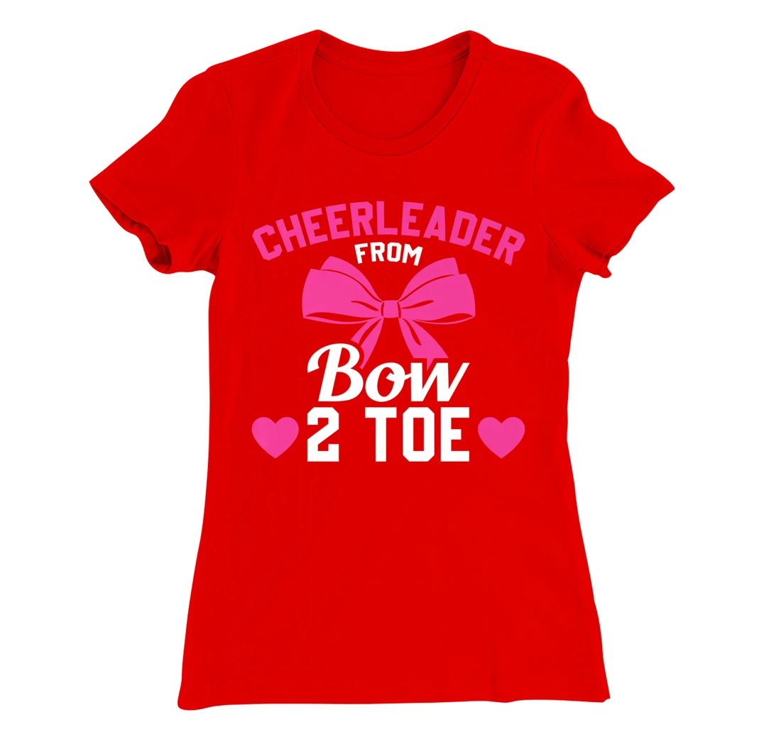 Cheerleader From Bow 2 Toe Funny Cheerleader Cheer T-Shirt, Women T-Shirt