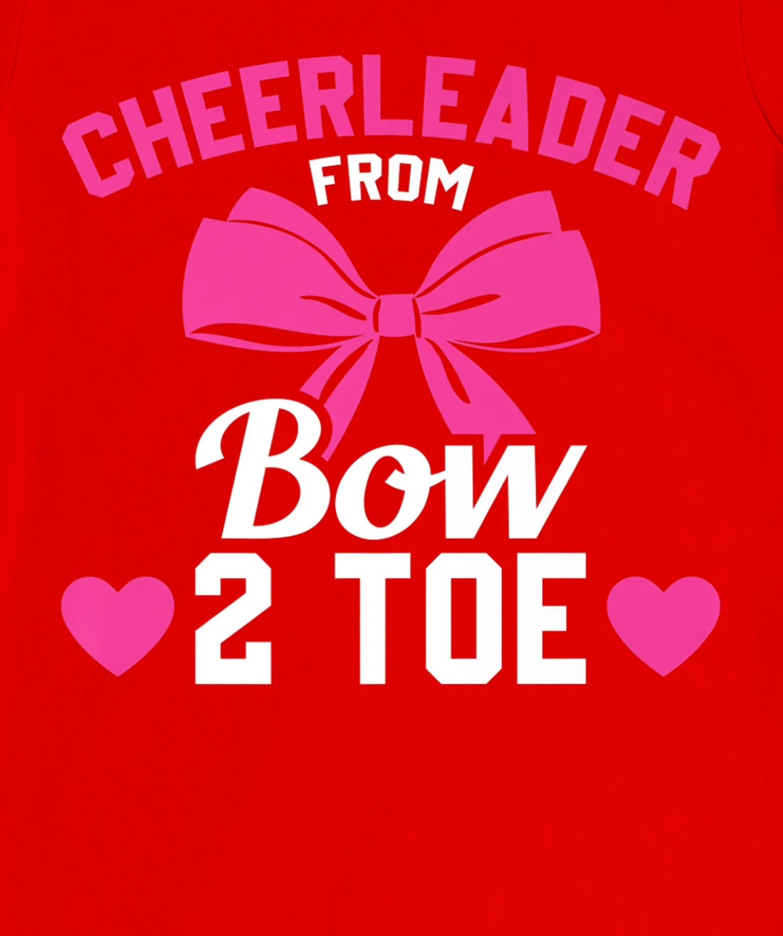 Cheerleader From Bow 2 Toe Funny Cheerleader Cheer T-Shirt, Women T-Shirt