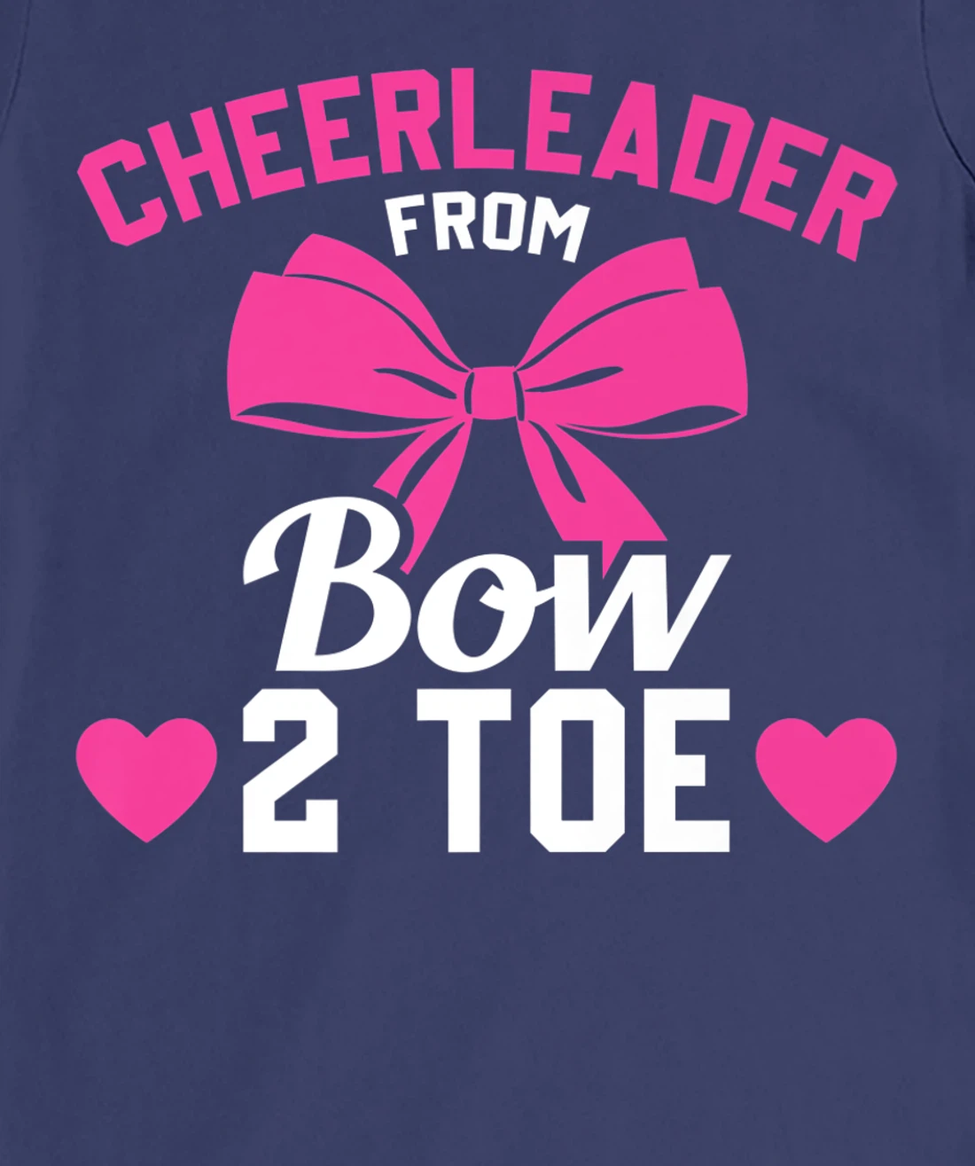Cheerleader From Bow 2 Toe Funny Cheerleader Cheer T-Shirt, Women T-Shirt