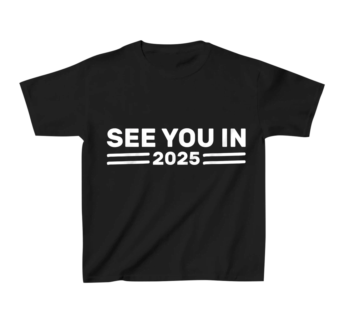 Military Service See you in 2025 Military Service 2025 T-Shirt, Kid T-Shirt and Women T-Shirt