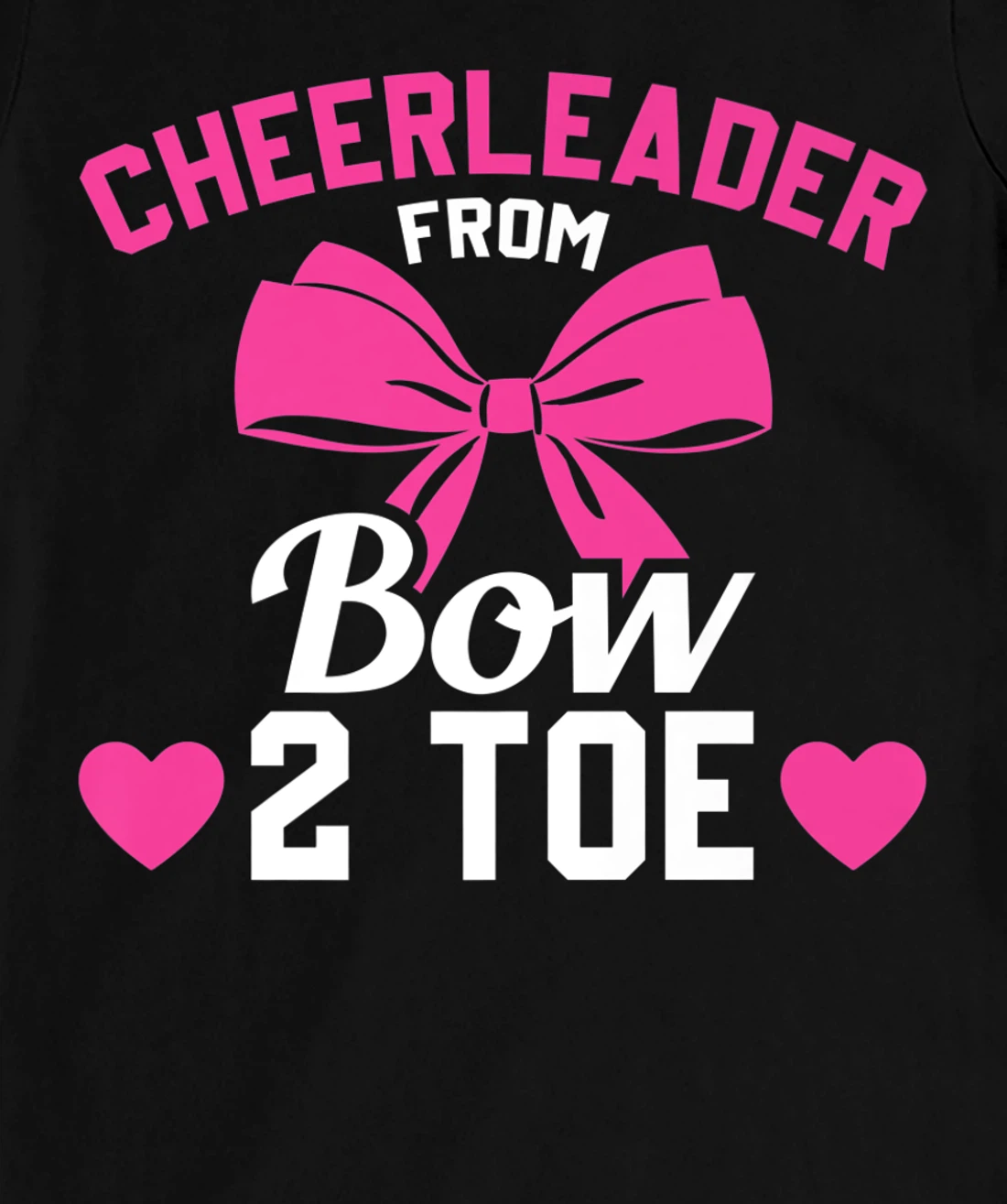 Cheerleader From Bow 2 Toe Funny Cheerleader Cheer T-Shirt, Women T-Shirt