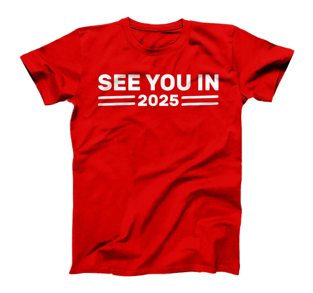 Military Service See you in 2025 Military Service 2025 T-Shirt, Kid T-Shirt and Women T-Shirt
