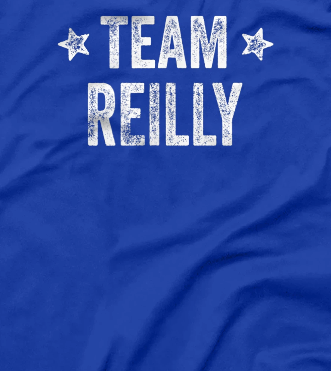 Team REILLY - Last Name / Reilly Family Member Surname T-Shirt, Kid T-Shirt and Women T-Shirt