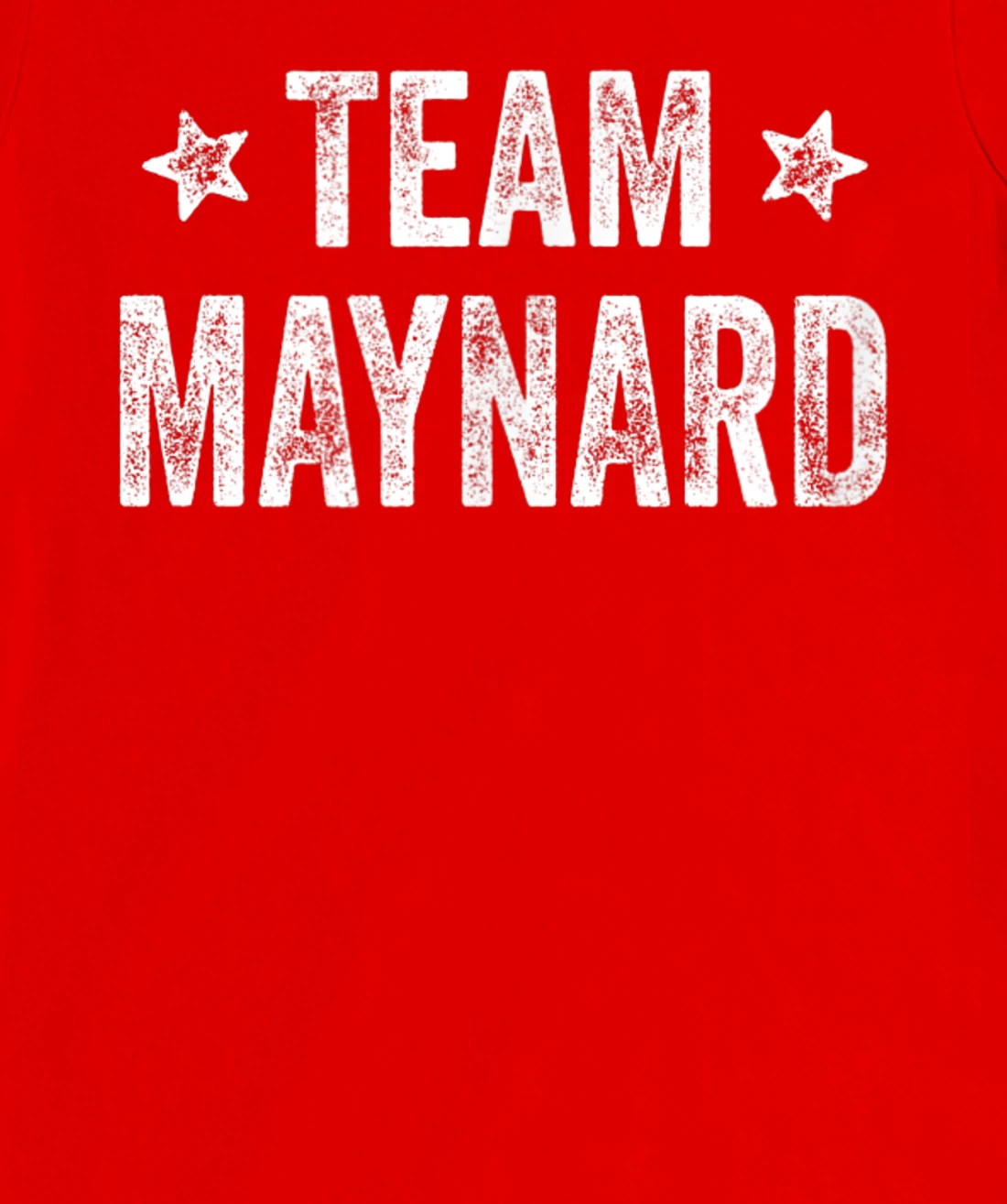 Team MAYNARD - Last Name / Maynard Family Member Surname T-Shirt, Kid T-Shirt and Women T-Shirt