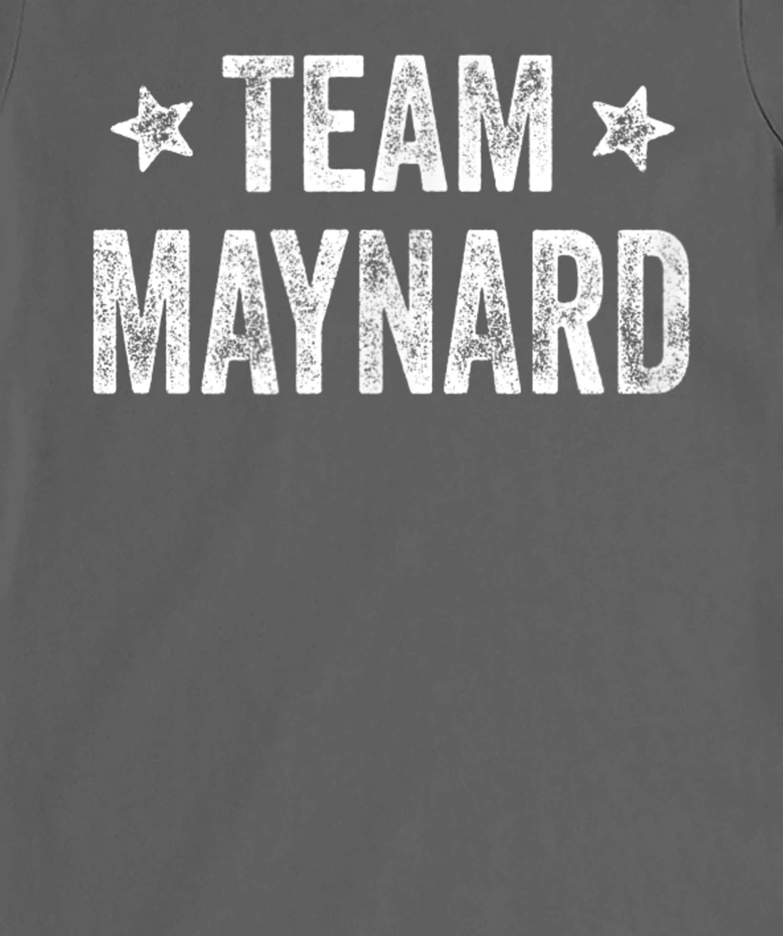 Team MAYNARD - Last Name / Maynard Family Member Surname T-Shirt, Kid T-Shirt and Women T-Shirt