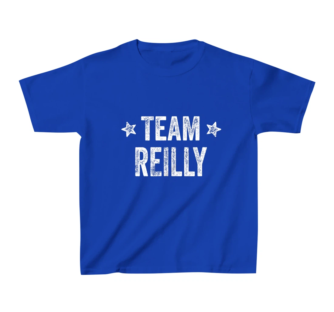 Team REILLY - Last Name / Reilly Family Member Surname T-Shirt, Kid T-Shirt and Women T-Shirt
