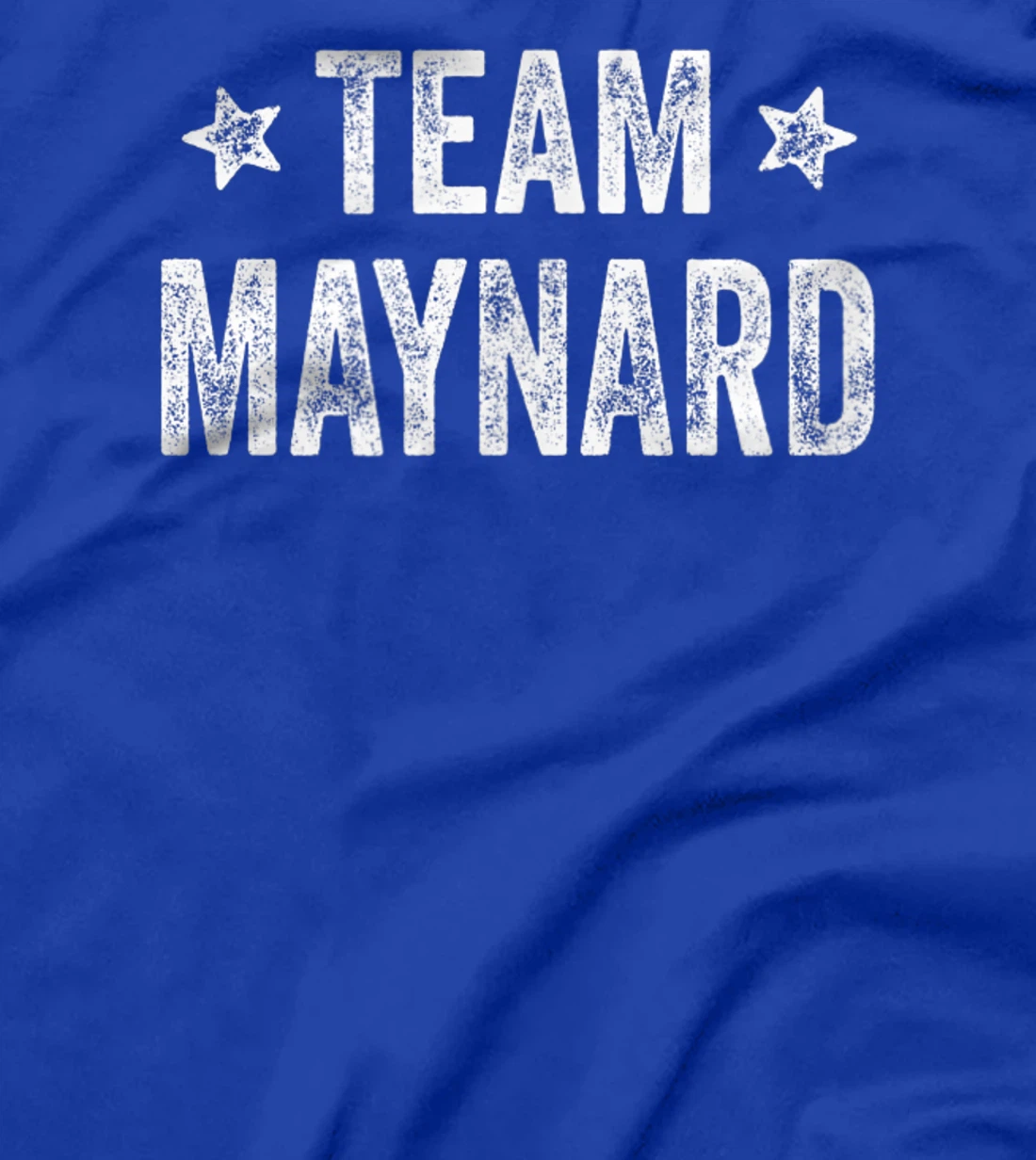 Team MAYNARD - Last Name / Maynard Family Member Surname T-Shirt, Kid T-Shirt and Women T-Shirt