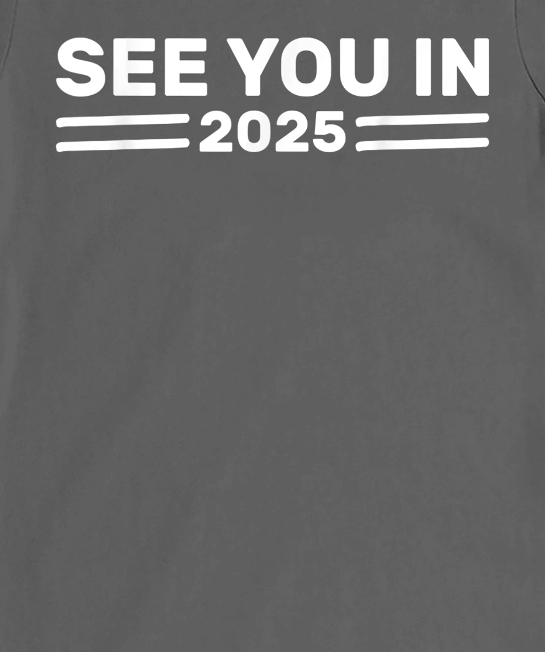 Military Service See you in 2025 Military Service 2025 T-Shirt, Kid T-Shirt and Women T-Shirt