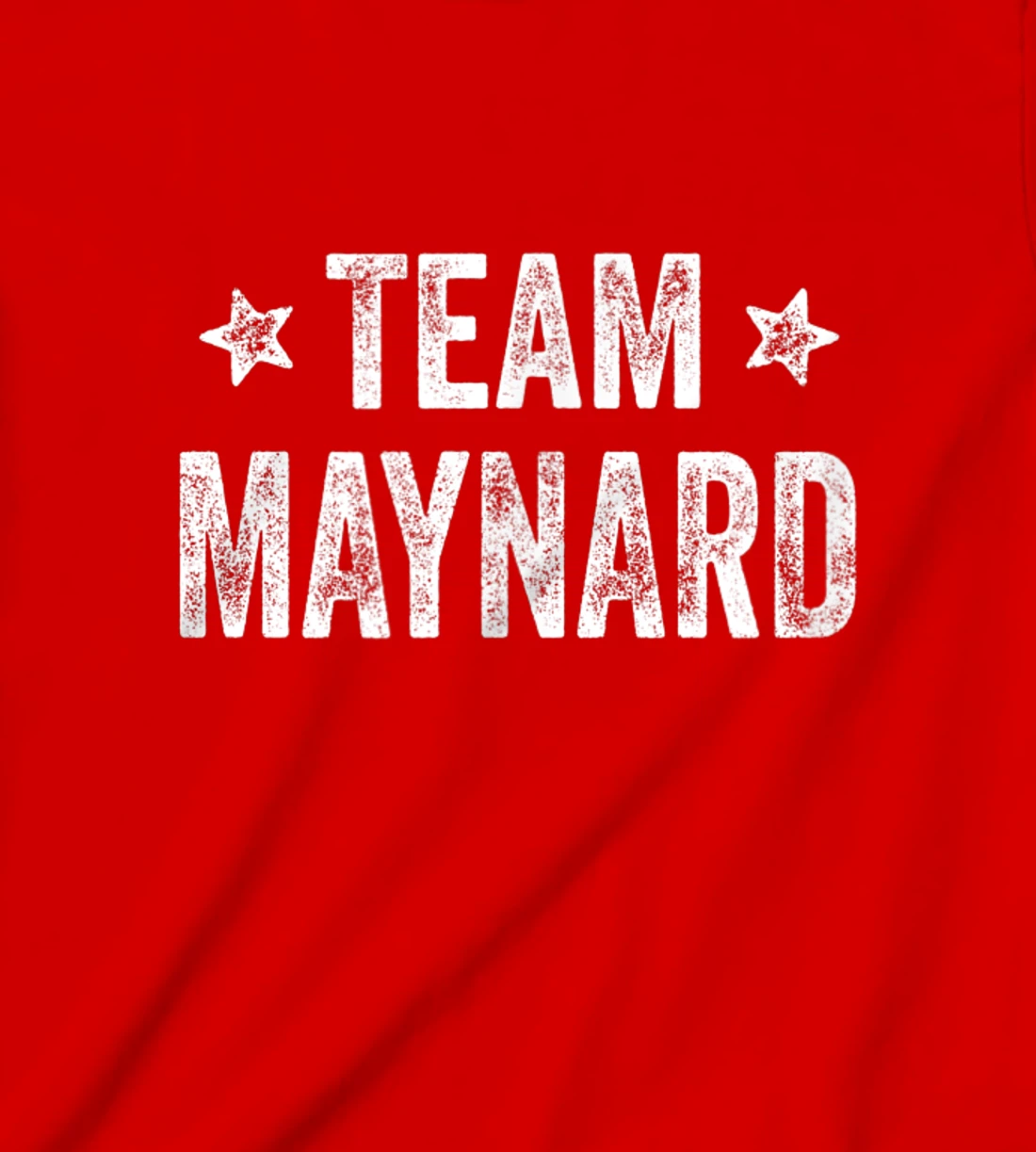 Team MAYNARD - Last Name / Maynard Family Member Surname T-Shirt, Kid T-Shirt and Women T-Shirt