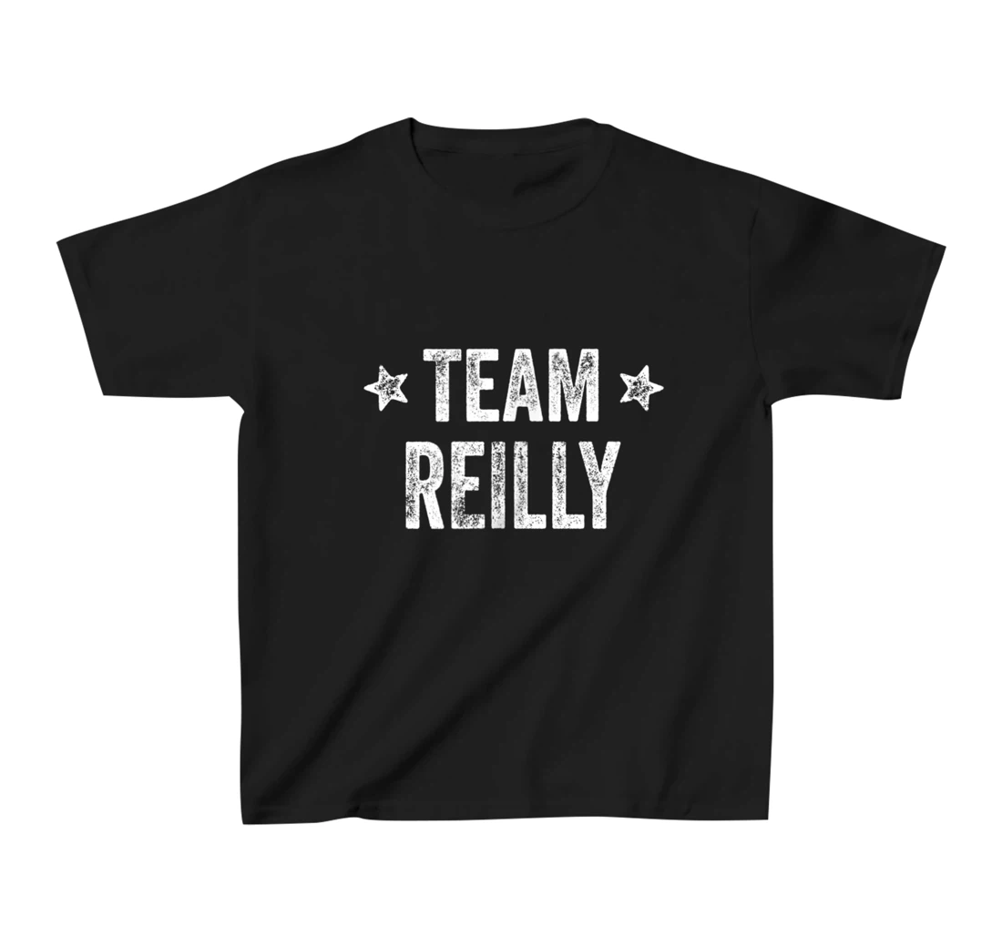Team REILLY - Last Name / Reilly Family Member Surname T-Shirt, Kid T-Shirt and Women T-Shirt
