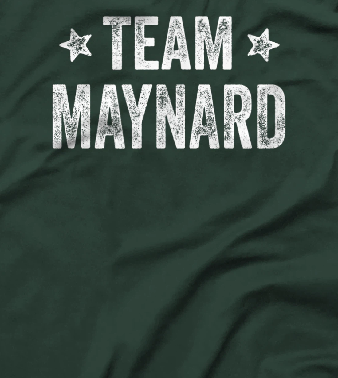 Team MAYNARD - Last Name / Maynard Family Member Surname T-Shirt, Kid T-Shirt and Women T-Shirt