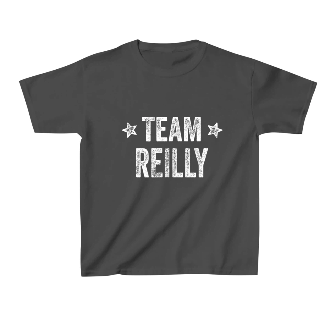 Team REILLY - Last Name / Reilly Family Member Surname T-Shirt, Kid T-Shirt and Women T-Shirt
