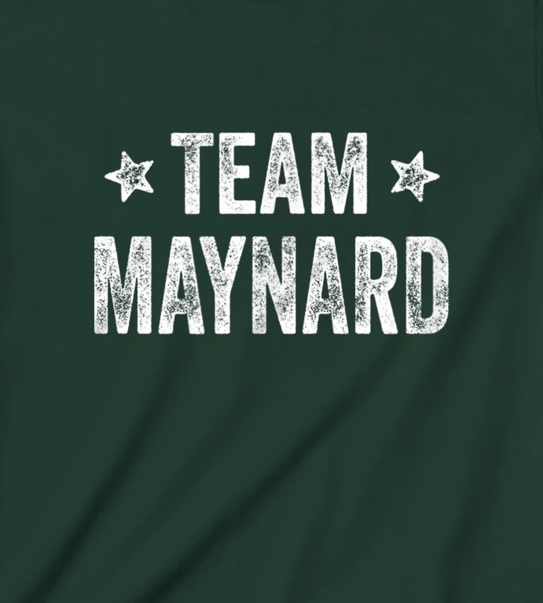Team MAYNARD - Last Name / Maynard Family Member Surname T-Shirt, Kid T-Shirt and Women T-Shirt
