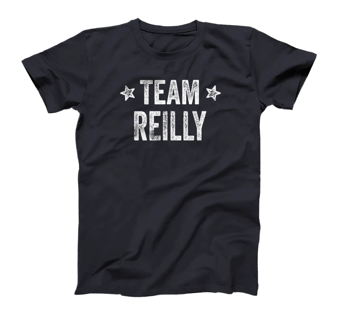 Team REILLY - Last Name / Reilly Family Member Surname T-Shirt, Kid T-Shirt and Women T-Shirt