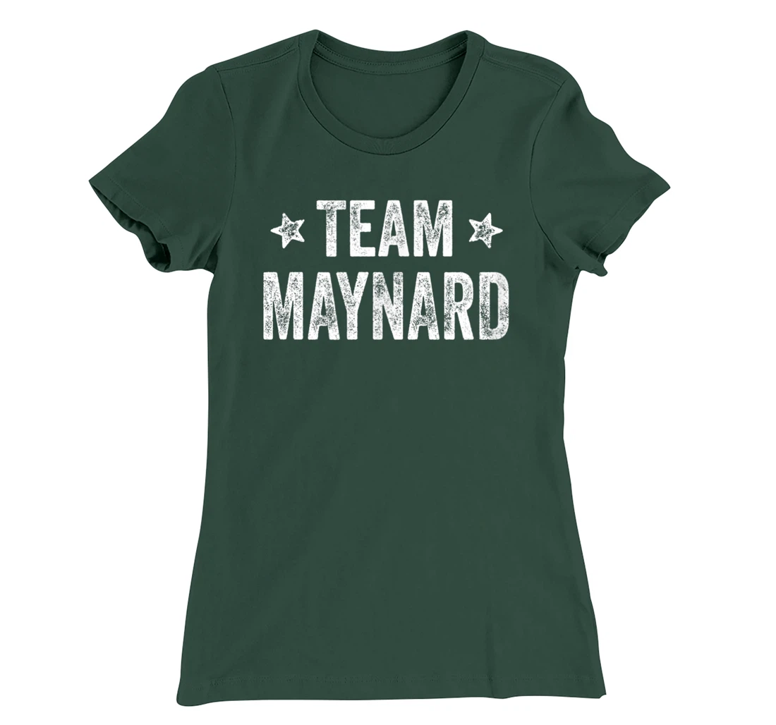Team MAYNARD - Last Name / Maynard Family Member Surname T-Shirt, Kid T-Shirt and Women T-Shirt