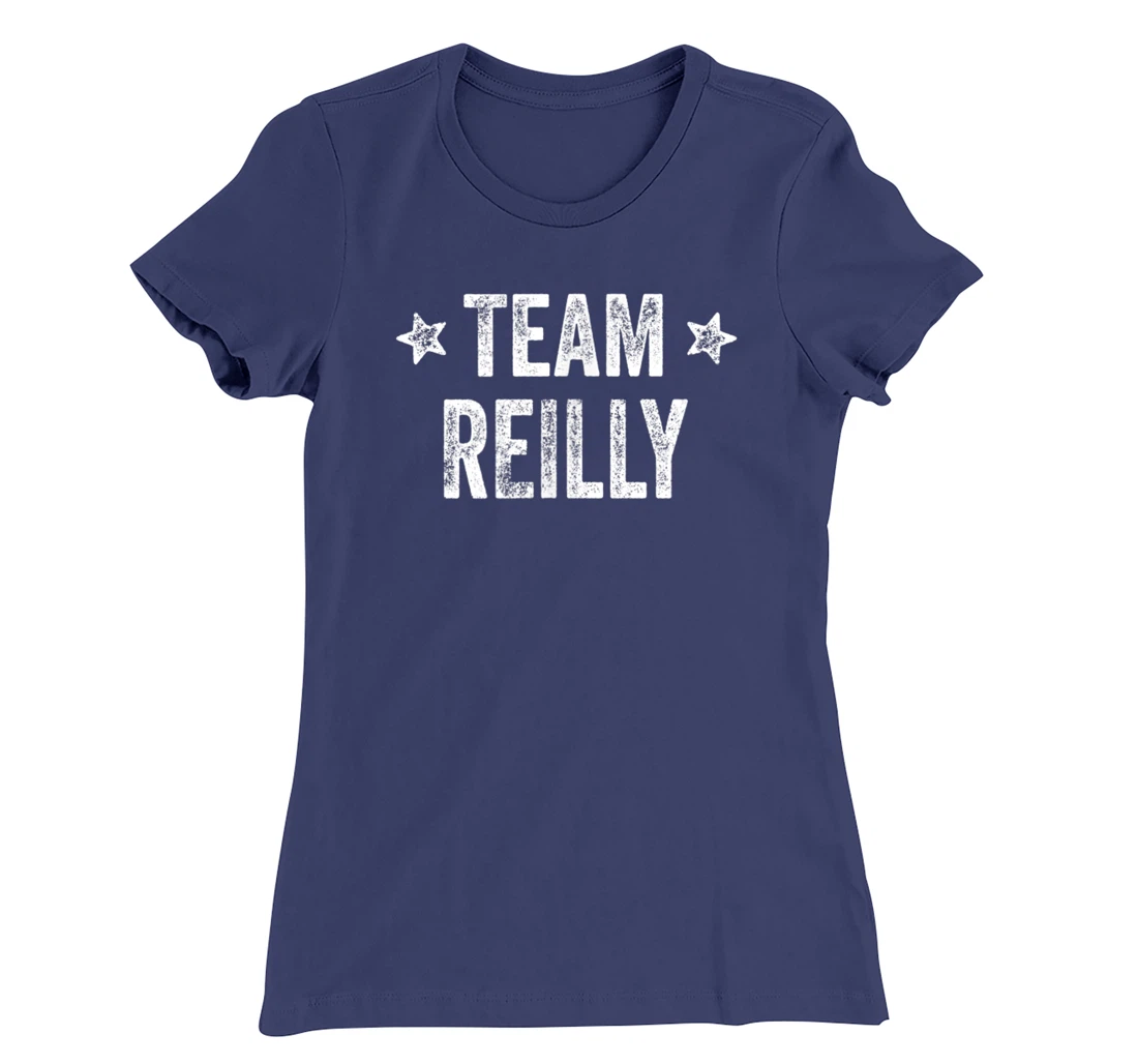 Team REILLY - Last Name / Reilly Family Member Surname T-Shirt, Kid T-Shirt and Women T-Shirt