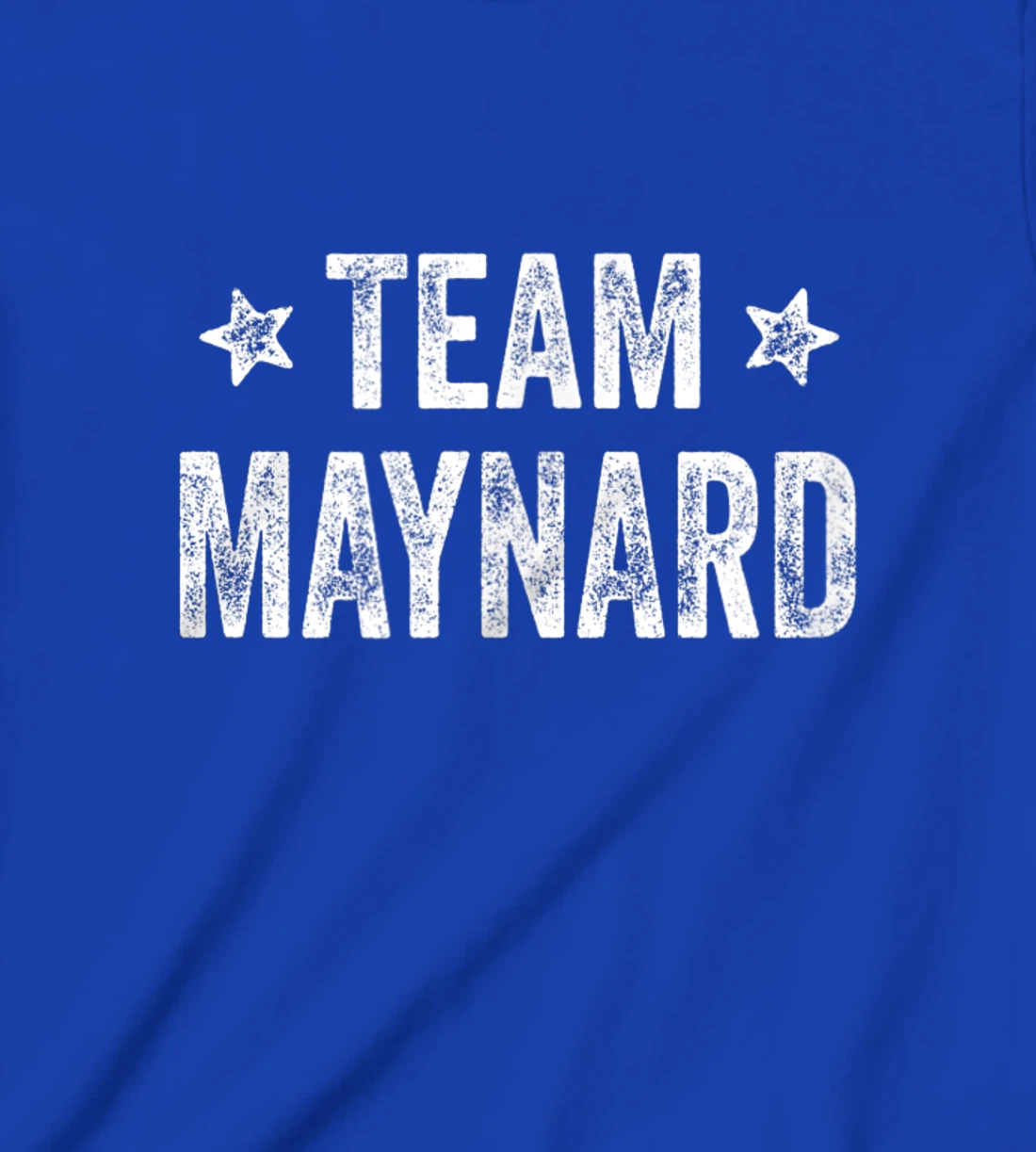 Team MAYNARD - Last Name / Maynard Family Member Surname T-Shirt, Kid T-Shirt and Women T-Shirt