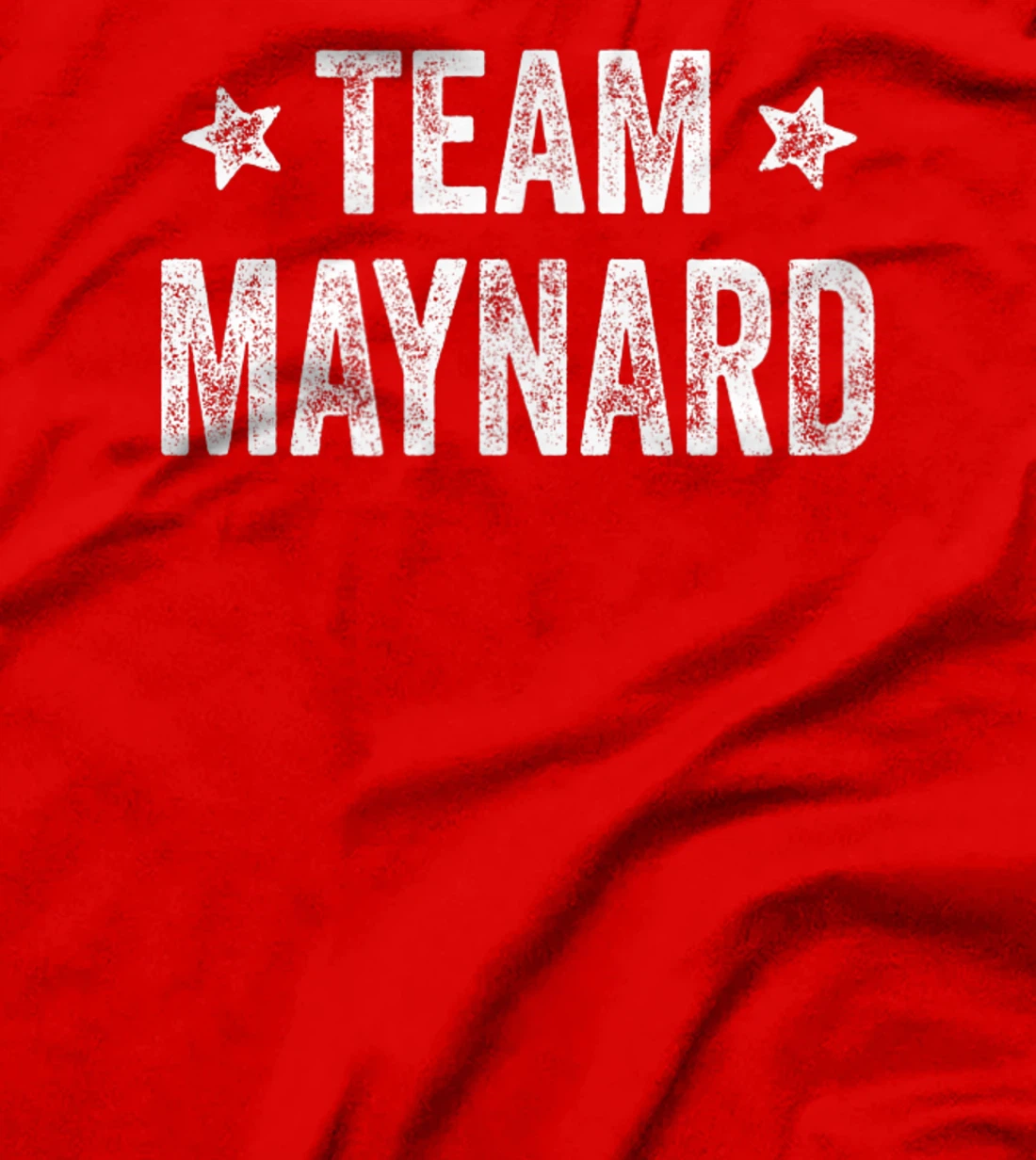Team MAYNARD - Last Name / Maynard Family Member Surname T-Shirt, Kid T-Shirt and Women T-Shirt