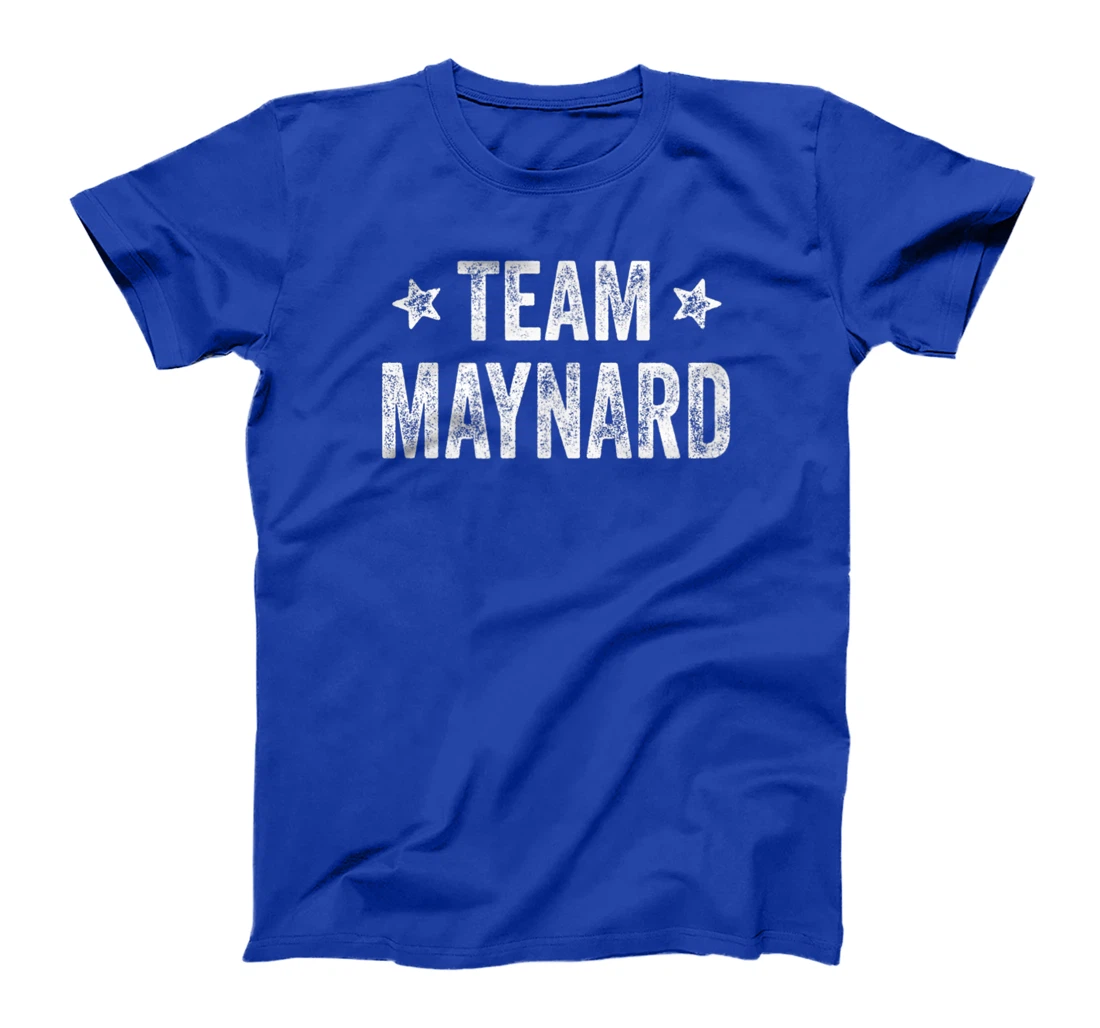 Team MAYNARD - Last Name / Maynard Family Member Surname T-Shirt, Kid T-Shirt and Women T-Shirt
