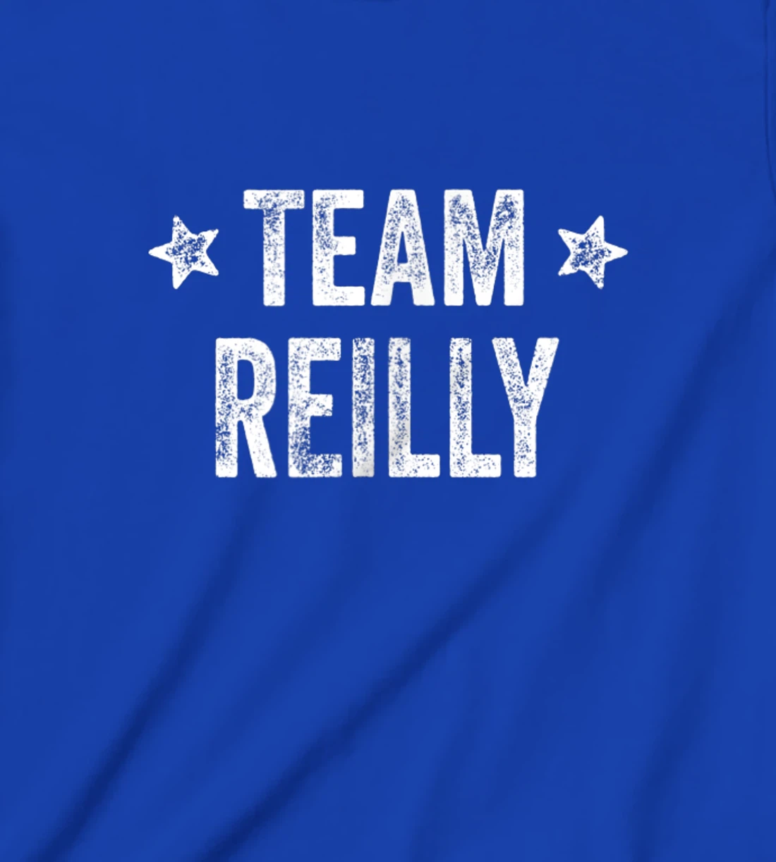 Team REILLY - Last Name / Reilly Family Member Surname T-Shirt, Kid T-Shirt and Women T-Shirt