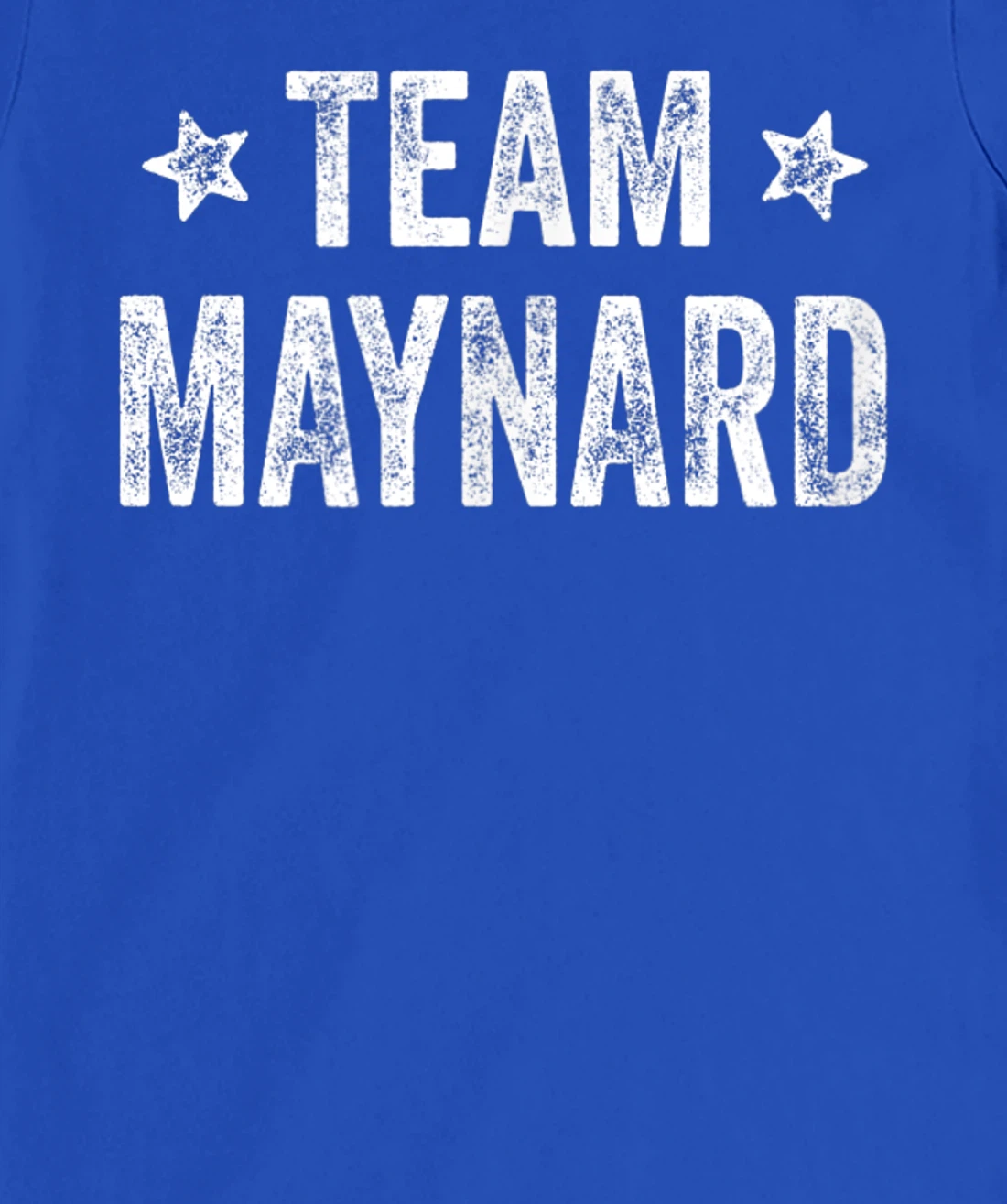 Team MAYNARD - Last Name / Maynard Family Member Surname T-Shirt, Kid T-Shirt and Women T-Shirt