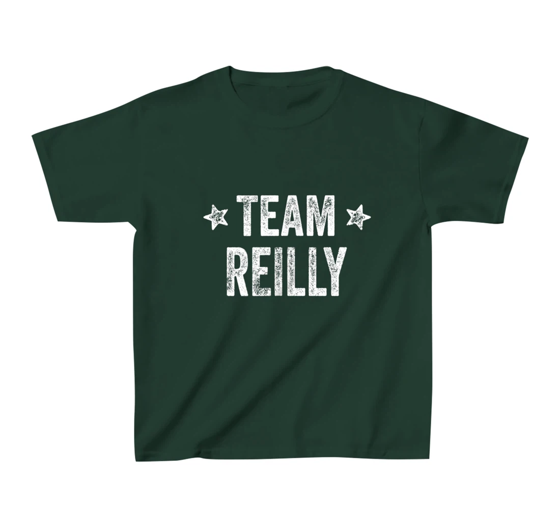 Team REILLY - Last Name / Reilly Family Member Surname T-Shirt, Kid T-Shirt and Women T-Shirt