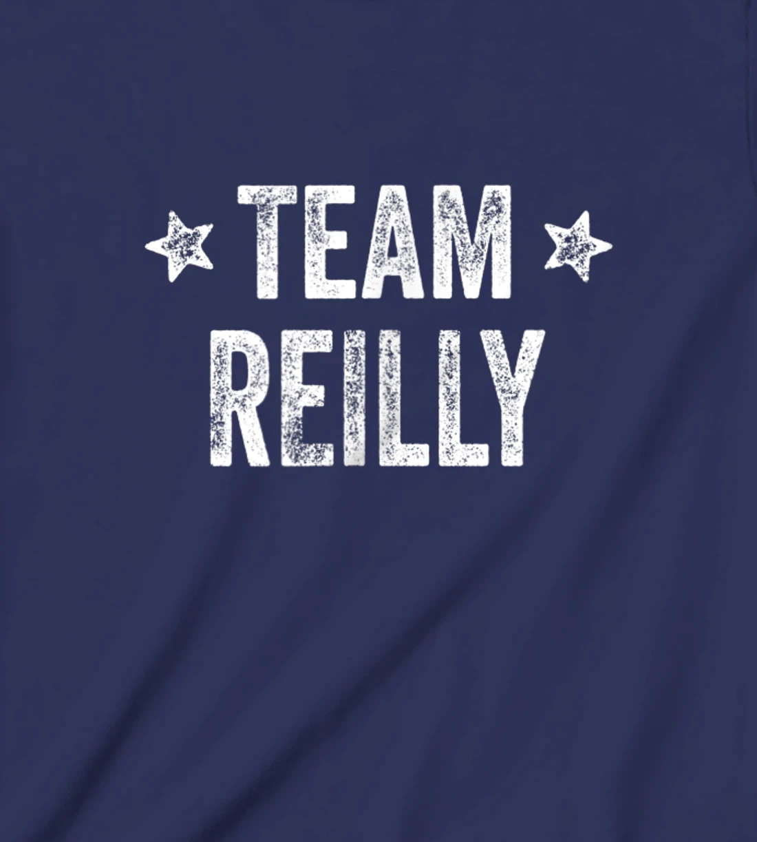 Team REILLY - Last Name / Reilly Family Member Surname T-Shirt, Kid T-Shirt and Women T-Shirt