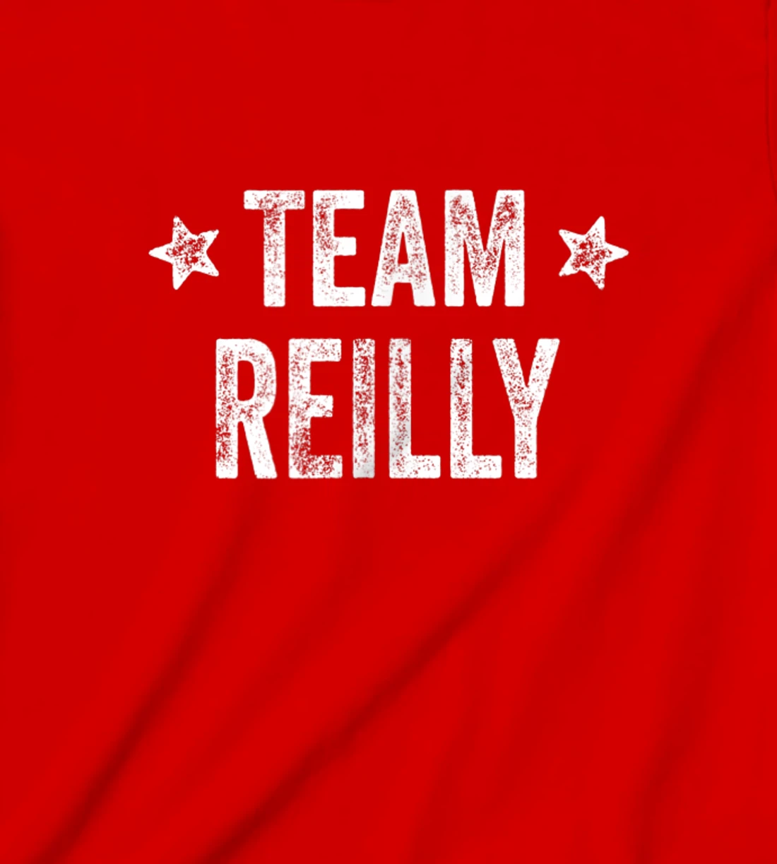 Team REILLY - Last Name / Reilly Family Member Surname T-Shirt, Kid T-Shirt and Women T-Shirt