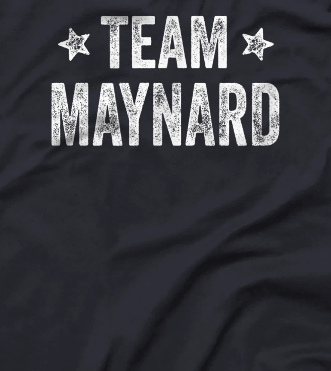 Team MAYNARD - Last Name / Maynard Family Member Surname T-Shirt, Kid T-Shirt and Women T-Shirt