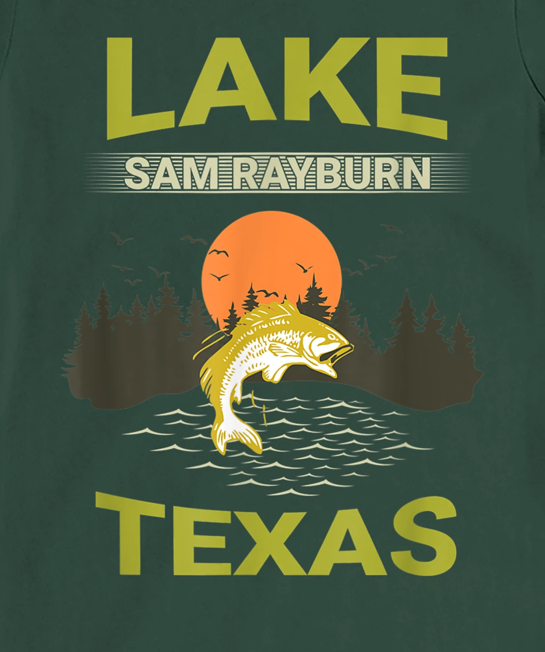 Lake Sam Rayburn Texas Fishing T-Shirt, Kid T-Shirt and Women T-Shirt