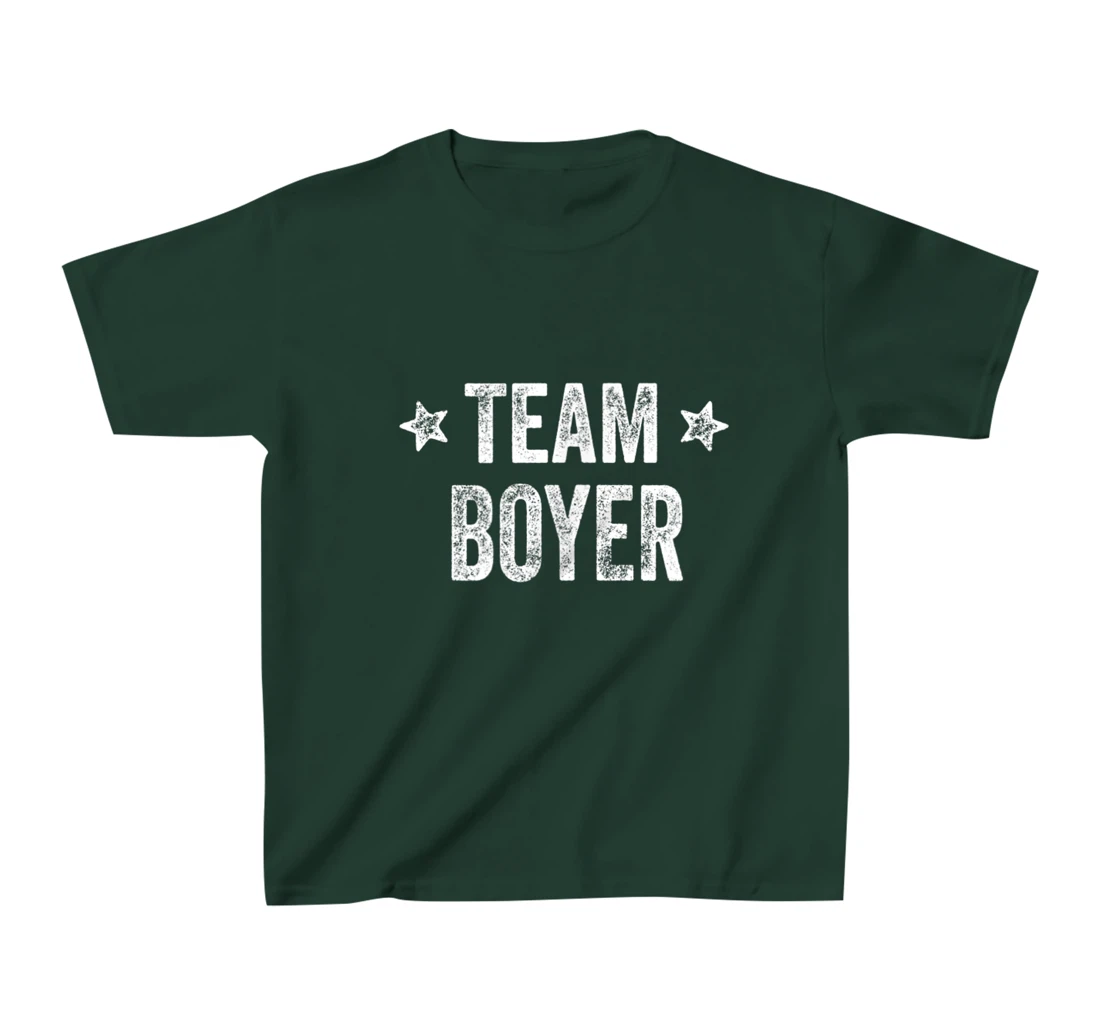Team BOYER - Last Name / Boyer Family Member Surname T-Shirt, Kid T-Shirt and Women T-Shirt