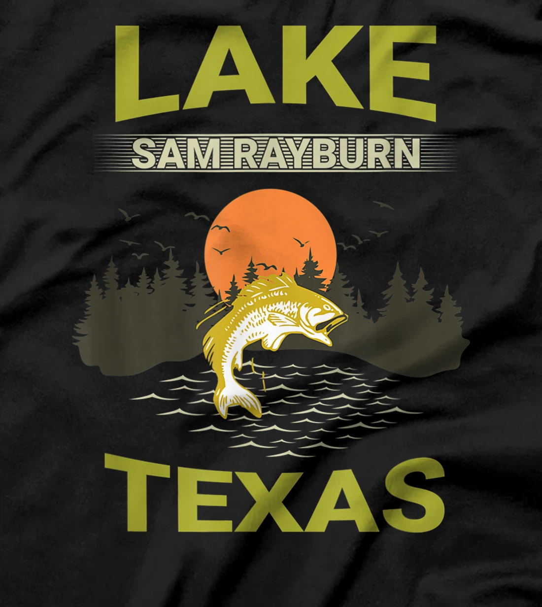 Lake Sam Rayburn Texas Fishing T-Shirt, Kid T-Shirt and Women T-Shirt