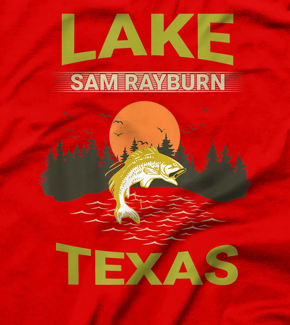 Lake Sam Rayburn Texas Fishing T-Shirt, Kid T-Shirt and Women T-Shirt